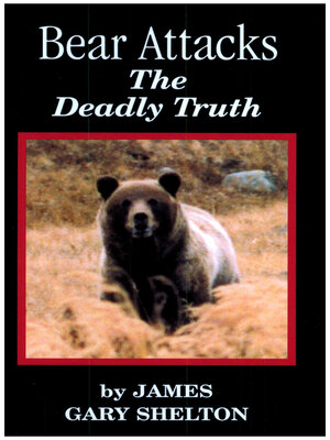 cover image of Bear Attacks--The Deadly Truth